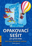 Opakovací sešit pro 1.třídu-ČJ,Mat,Prvouka - Vlaďka Vicjanová