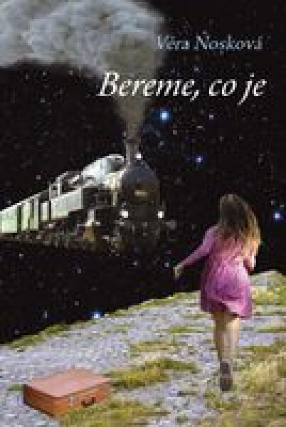 Bereme, co je - Věra Nosková