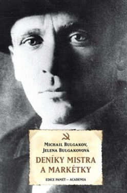 Deníky Mistra a Markétky - Michail Afanasjevič Bulgakov