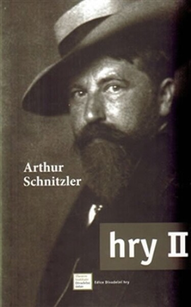 Hry II. Arthur Schnitzler