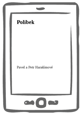 Polibek - Pavel a Petr Harašímové