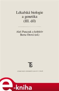 Lékařská biologie a genetika (III. díl) - Aleš Panczak e-kniha