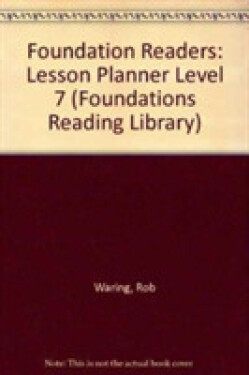 Foundations Reading Library Level 7 Lesson Planner with Achievment Tests - Jamall Maurice; Waring, Rob
