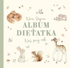 Album dieťatka Náš prvý rok - Nina Štajner