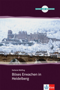 Boses Erwachen in Heidelberg