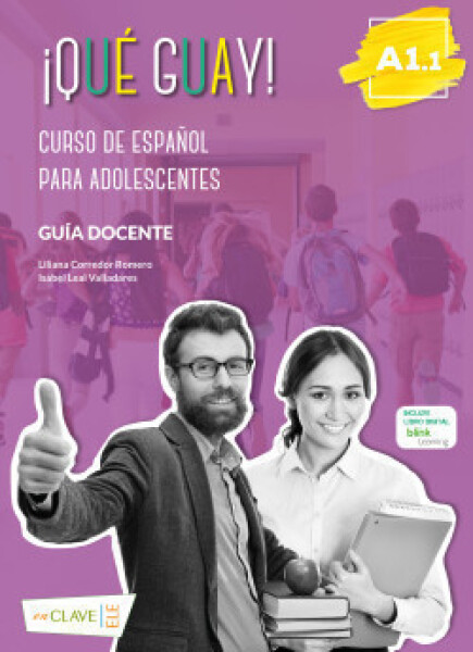 ¡Qué guay! A1.1 - Guía del profesor - Corredor Romero, Liliana; Leal Valladares, Isabel