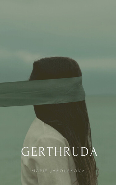 Gerthruda - Marie Jakoubková
