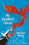 Na křídlech Fénixe (e-kniha) - Michaela Moritz