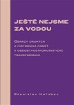 Ještě nejsme za vodou Stanislav Holubec