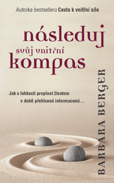 Následuj svůj vnitřní kompas - Barbara Berger