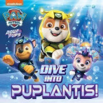 PAW Patrol Picture Book - Dive into Puplantis! - Patrol Paw