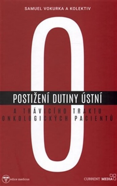 Postižení dutiny ústní trávicího traktu onkologických pacientů Samuel Vokurka