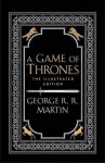 A Game of Thrones - A Song of Ice and Fire / The ilustrated edition - George Raymond Richard Martin