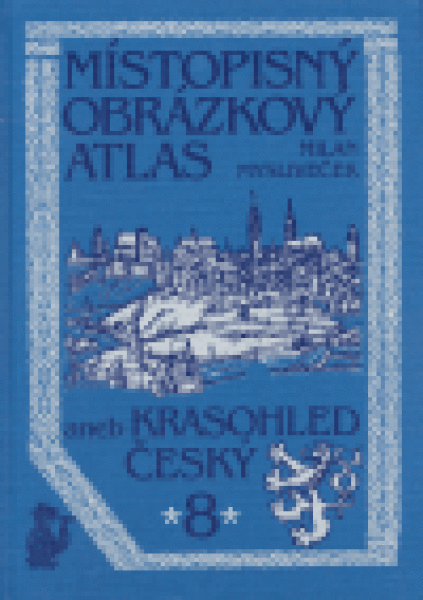 Místopisný obrázkový atlas 8 aneb Krasohled český - Milan Mysliveček