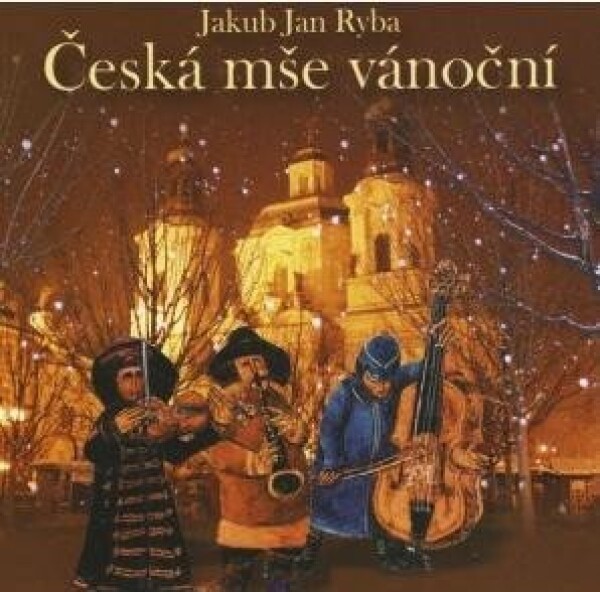 J.J.Ryba - Česká mše vánoční - CD - Jakub Jan Ryba