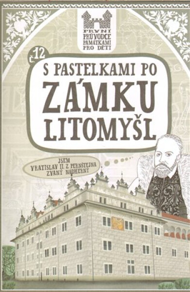 Pastelkami po zámku Litomyšl Eva Chupíková
