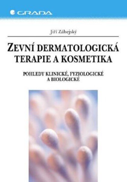 Zevní dermatologická terapie a kosmetika - Jiří Záhejský - e-kniha