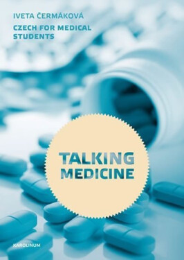 Talking Medicine: Czech for medical students, 3. vydání - Iveta Čermáková
