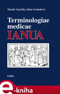 Terminologiae medicae IANUA - Dana Svobodová, Martin Vejražka e-kniha