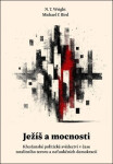 Ježíš a mocnosti - Křesťanské politické svědectví v čase totalitního teroru a nefunkčních demokracií - N.T. Wright