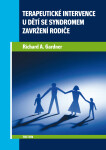 Terapeutické intervence u dětí se syndromem zavržení rodiče - Richard A. Gardner