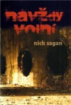 Navždy volní - Nick Sagan