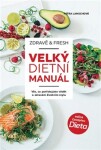 Zdravě fresh aneb Velký dietní manuál Petra Lamschová