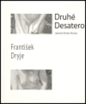 Druhé desatero. (zjevení Boha Almar) - František Dryje