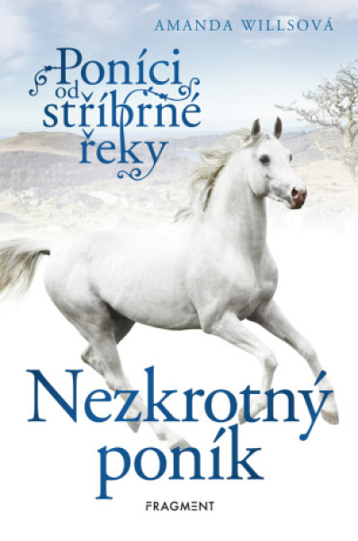 Poníci od stříbrné řeky – Nezkrotný poník - Amanda Willsová - e-kniha