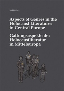 Aspects of Genres in the Holocaust Literatures in Central Europe Die Gattungsaspekte der Holocaustliteratur in Mitteleuropa