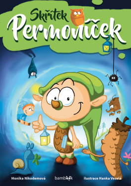 Skřítek Permoníček - Hanka Veselá, Monika Nikodemová