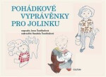 Pohádkové vyprávěnky pro Jolinku Jana Švaňhalová, Švaňhalová,