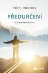 Předurčení - Hledání pravé cesty - Valerij Sinelnikov