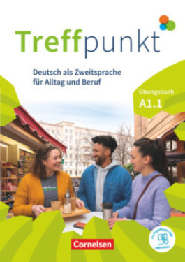 Treffpunkt Allgemeine Ausgabe A1: Teilband 1. Übungsbuch - Inkl. E-Book und PagePlayer-App - Buchholz, Annette; Chrastova, Katerina; Herzberger, Julia; Jin, Friederike; Planz, Anne; Schafer, Martina