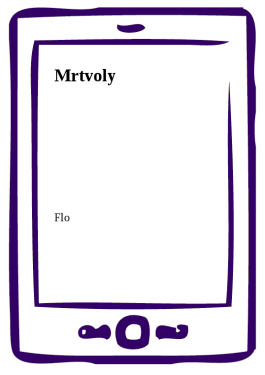 Mrtvoly - Flo