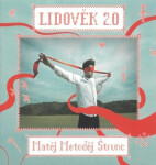 Lidověk 2.0 - CD - Matěj Metoděj Štrunc