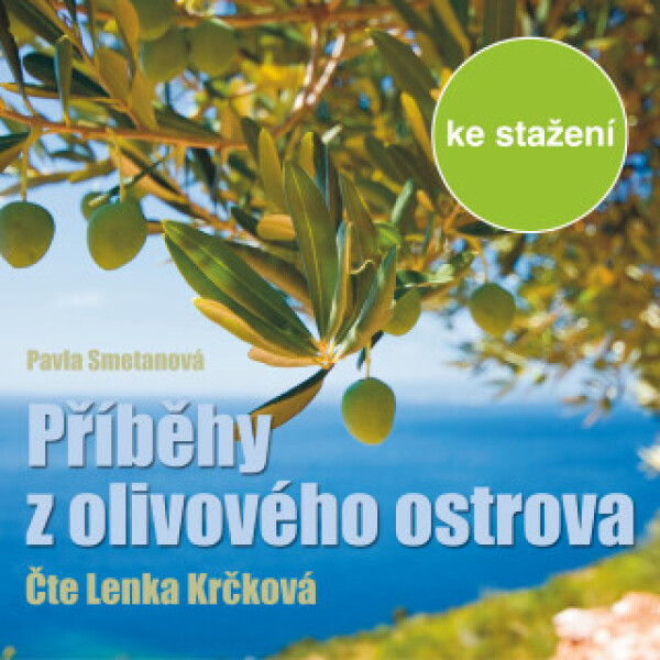 Příběhy z olivového ostrova - Pavla Smetanová, Lenka Krčková - audiokniha