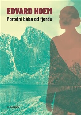 Porodní bába od fjordu