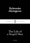 The Life of Stupid Man Rjúnosuke Akutagawa