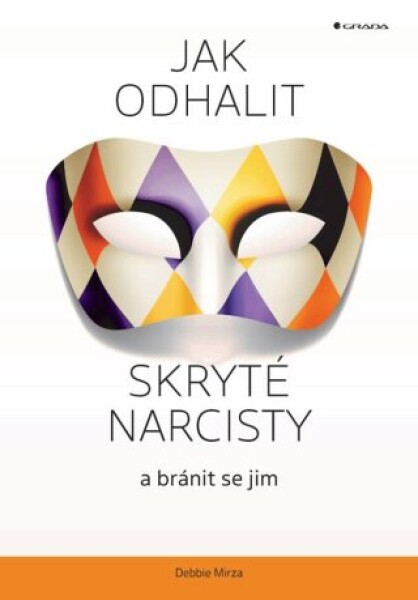 Jak odhalit skryté narcisty a bránit se jim - Mirza Debbie - e-kniha