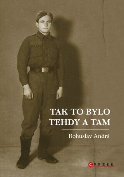 Tak to bylo tehdy a tam - Bohuslav Andrš - e-kniha