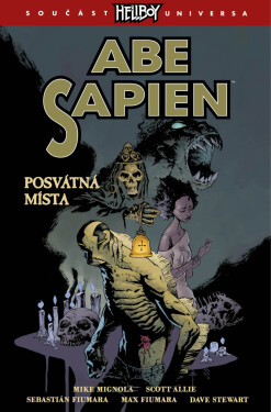 Abe Sapien 5 - Posvátná místa - Mike Mignola