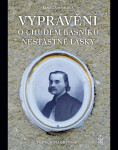 Vyprávění chudém básníku nešťastné lásky Jana Dohnalová e-kniha