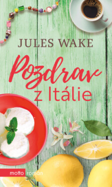 Pozdrav z Itálie - Jules Wakeová - e-kniha