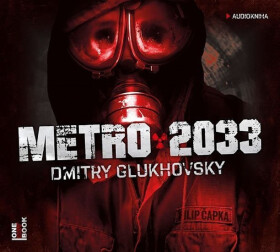 Metro 2033 - 2 CDmp3 (Čte Filip Čapka) - Dmitry Glukhovsky
