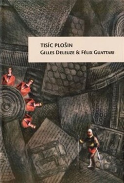 Tisíc plošin - Gilles Deleuze