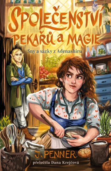 Společenství pekařů a magie - J. Penner