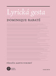 Lyrická gesta - Dominique Rabaté