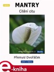 Cítění citu. Mantry - Přemysl Dvořáček e-kniha