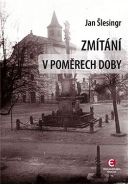 Zmítání poměrech doby Jan Šlesinger